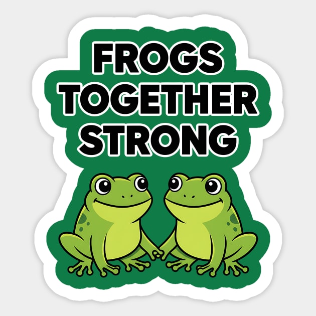 Frogs-Together-Strong Sticker by ArtistTee ⭐⭐⭐⭐⭐